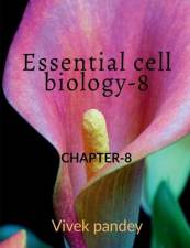 Essential cell Biology -8 af Vivek Pandey