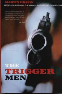 The Trigger Men av Martin Dillon
