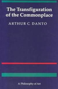 The Transfiguration of the Commonplace av Arthur C. Danto