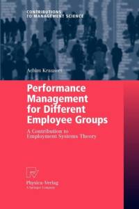Performance Management for Different Employee Groups av Achim Krausert