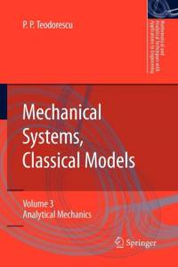 Mechanical Systems, Classical Models av Petre P. Teodorescu