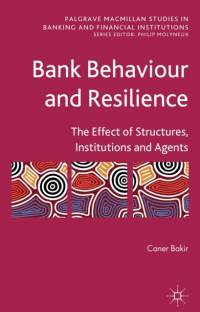 Bank Behaviour and Resilience av C. Bakir