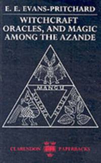 Witchcraft, Oracles and Magic among the Azande av E. E. Evans-Pritchard