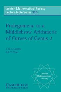 Prolegomena to a Middlebrow Arithmetic of Curves of Genus 2 av J. W. S. (University of Cambridge) Cassels