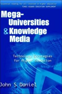Mega-universities and Knowledge Media av John Daniel
