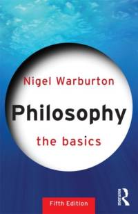 Philosophy: The Basics av Nigel Warburton