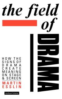 The Field Of Drama av Martin Esslin