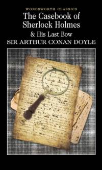 The Casebook of Sherlock Holmes & His Last Bow av Sir Arthur Conan Doyle