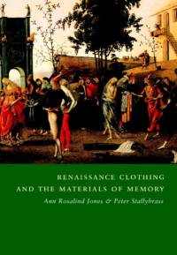 Renaissance Clothing and the Materials of Memory av Ann Rosalind (Smith College Jones