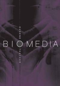 Biomedia av Eugene Thacker