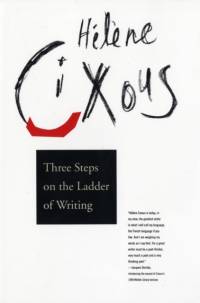 Three Steps on the Ladder of Writing av Helene Cixous