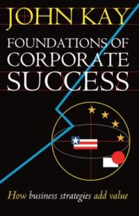 Foundations of Corporate Success av John Kay