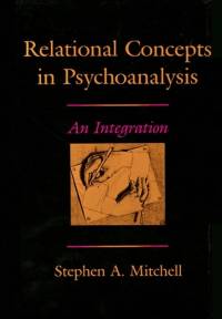 Relational Concepts in Psychoanalysis av Stephen A. Mitchell