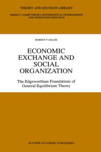 Economic Exchange and Social Organization av Robert P. Gilles