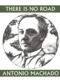 There is No Road av Antonio Machado