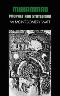 Muhammad, Prophet and Statesman av W. Montgomery Watt
