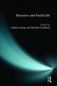 Discourse and Social Life av Srikant Sarangi
