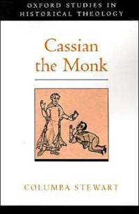 Cassian the Monk av Columba Andrew (Associate Professor of Theology Stewart