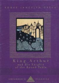 King Arthur And His Knights Of The Round Table av Roger Lancelyn Green