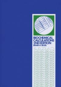 Biochemical Calculations av Irwin H. (University of California Segel