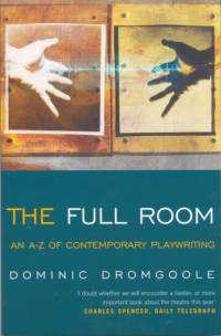 The Full Room, av Dominic Dromgoole