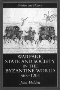 Warfare, State And Society In The Byzantine World 565-1204 av John Haldon
