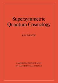 Supersymmetric Quantum Cosmology av P. D. (University of Cambridge) D'Eath