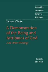Samuel Clarke: A Demonstration of the Being and Attributes of God av Samuel Clarke