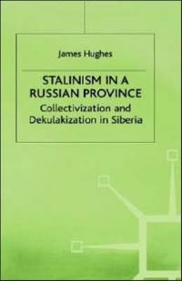 Stalinism in a Russian Province av J. Hughes