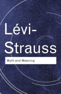 Myth and Meaning av Claude Levi-Strauss
