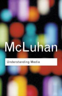 Understanding Media av Marshall McLuhan