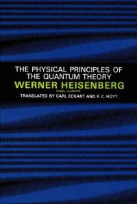 Physical Principles of the Quantum Theory av Werner Heisenberg
