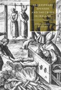 Shakespeare, Spenser, and the Crisis in Ireland av Christopher (Ohio State University) Highley