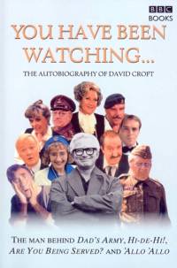 You Have Been Watching - The Autobiography Of David Croft av David Croft