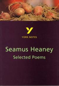 Selected Poems of Seamus Heaney: York Notes for GCSE av Shay Daly