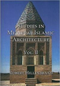 Studies in Medieval Islamic Architecture, Volume II av Robert Hillenbrand