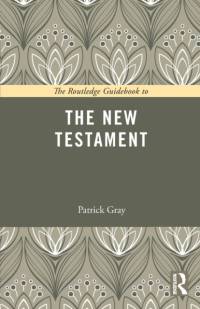 The Routledge Guidebook to The New Testament av Patrick (Rhodes College Gray