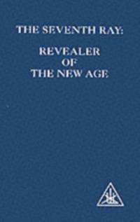 The Seventh Ray av Alice A. Bailey