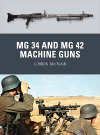 MG 34 and MG 42 Machine Guns av Chris McNab
