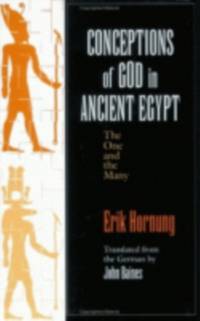 Conceptions of God in Ancient Egypt av Erik Hornung