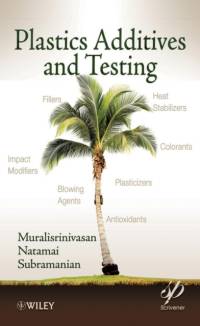 Plastics Additives and Testing av Muralisrinivasan Natamai Subramanian