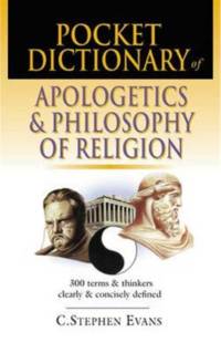 Pocket dictionary of apologetics & philosophy of religion av C Stephen Evans