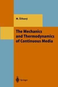 The Mechanics and Thermodynamics of Continuous Media av Miroslav Silhavy