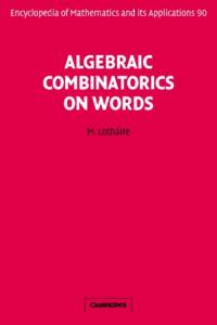 Algebraic Combinatorics on Words av M. Lothaire