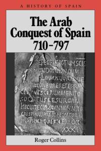 The Arab Conquest of Spain av Roger (University of Edinburgh) Collins