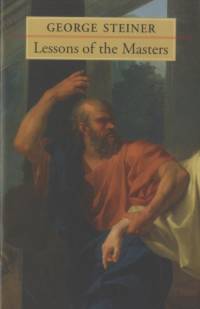 Lessons of the Masters av George Steiner