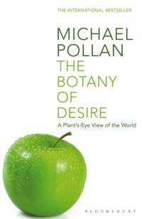 The Botany of Desire av Michael Pollan