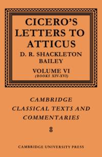 Cicero: Letters to Atticus: Volume 6, Books 14-16 av Marcus Tullius Cicero