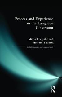 Process and Experience in the Language Classroom av Michael Legutke