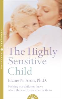 The Highly Sensitive Child av Elaine N. Aron